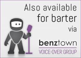 Also available for barter via Benztown Voice-Over Group